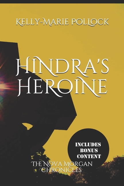 The Nova Morgan Chronicles Hindra's Heroine, Book 3, (Paperback ...