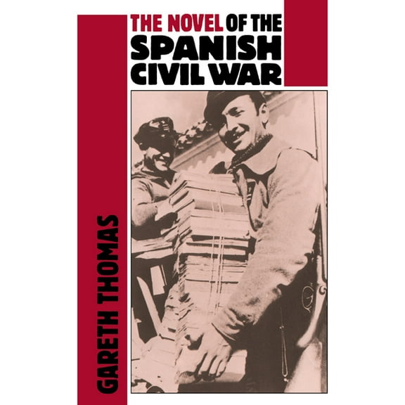 The Novel of the Spanish Civil War (1936 1975), (Hardcover)
