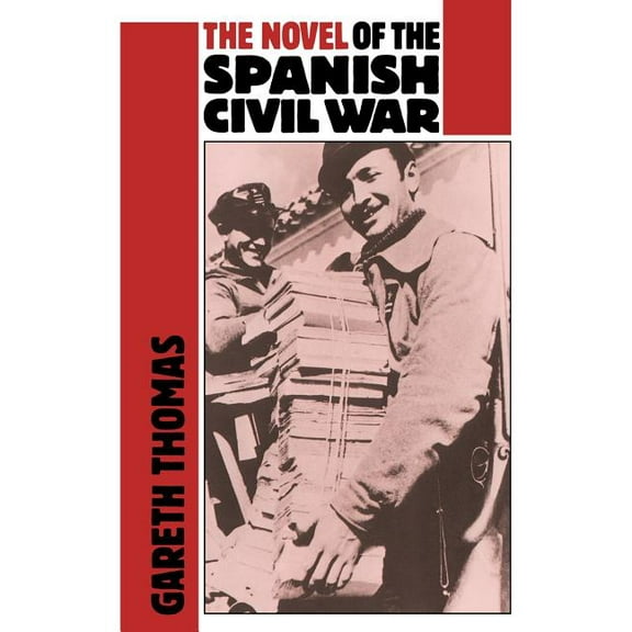 The Novel of the Spanish Civil War (1936 1975), (Paperback)