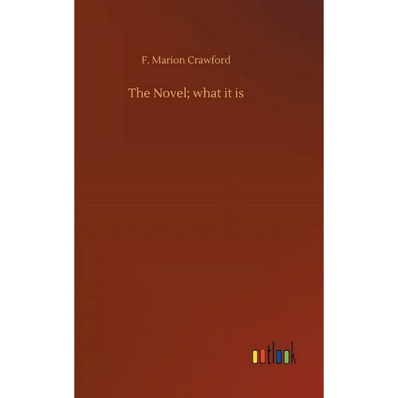 The Novel; what it is, (Hardcover)
