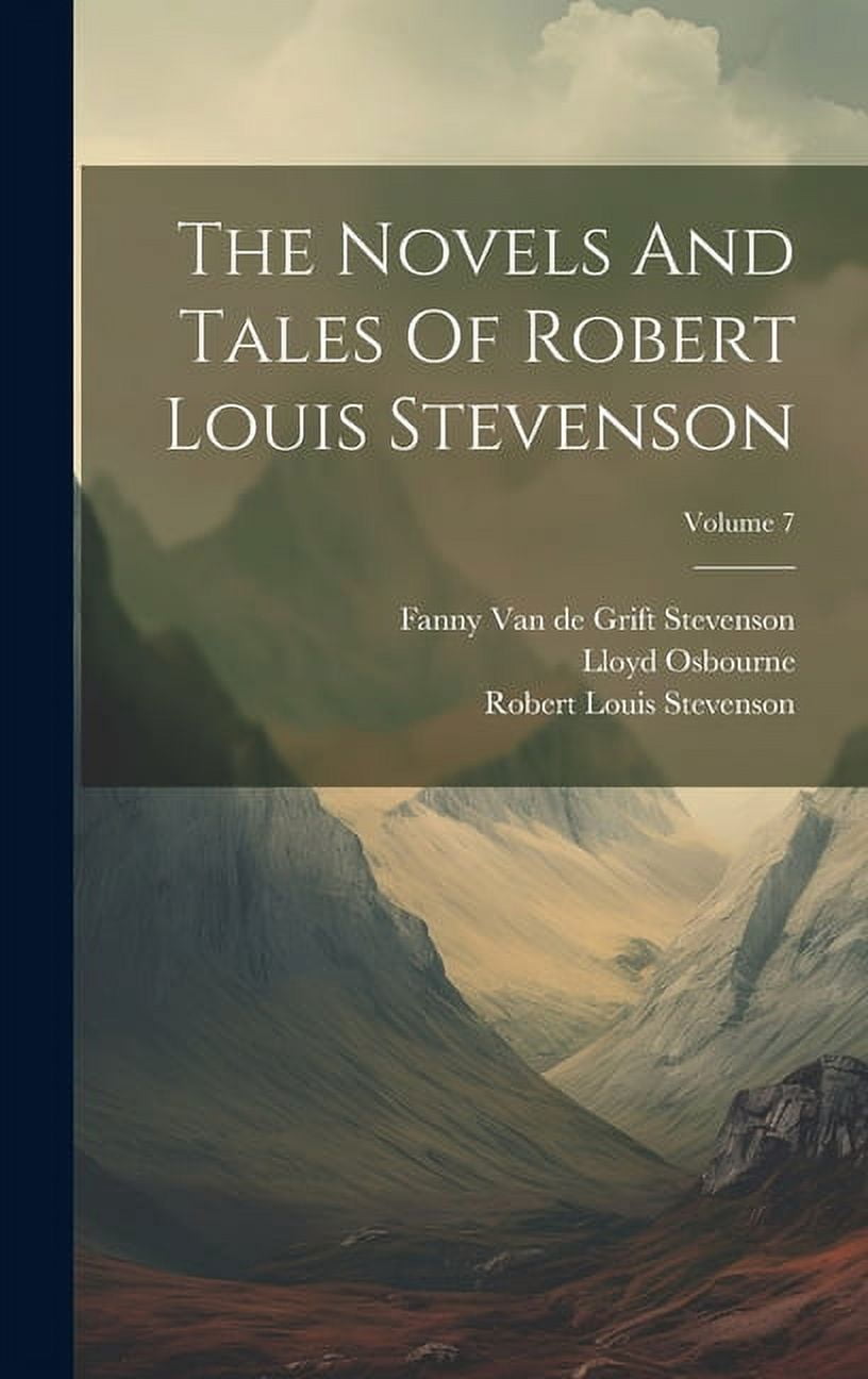 The Novels And Tales Of Robert Louis Stevenson; Volume 7 (Hardcover)