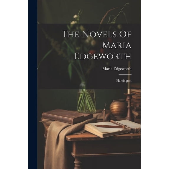 The Novels Of Maria Edgeworth (Paperback)