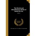 thumbnail image 1 of The Novels and Miscellaneous Works of Daniel De Foe;; Volume 1 (Paperback), 1 of 1