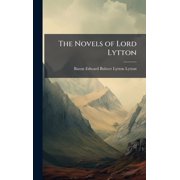 The Novels of Lord Lytton, Hardcover