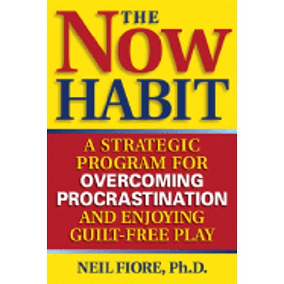 Pre-Owned The Now Habit: A Strategic Program for Overcoming Procrastination and Enjoying Guilt-Free Play, 9780874775044, 0874775043, Paperback, First Edition edition