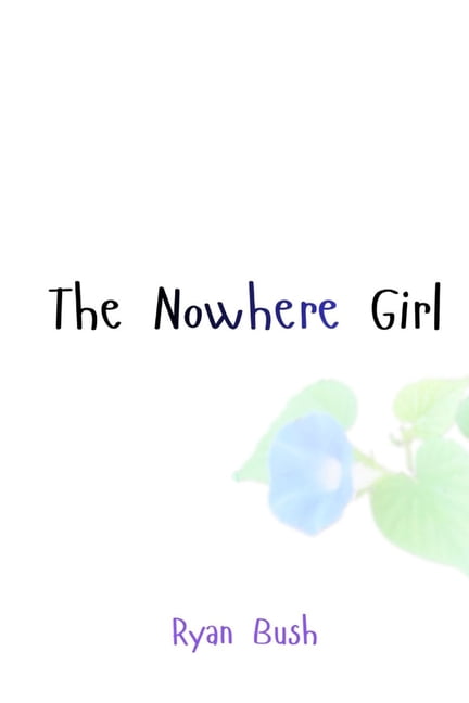 The Nowhere Girl, (Paperback)