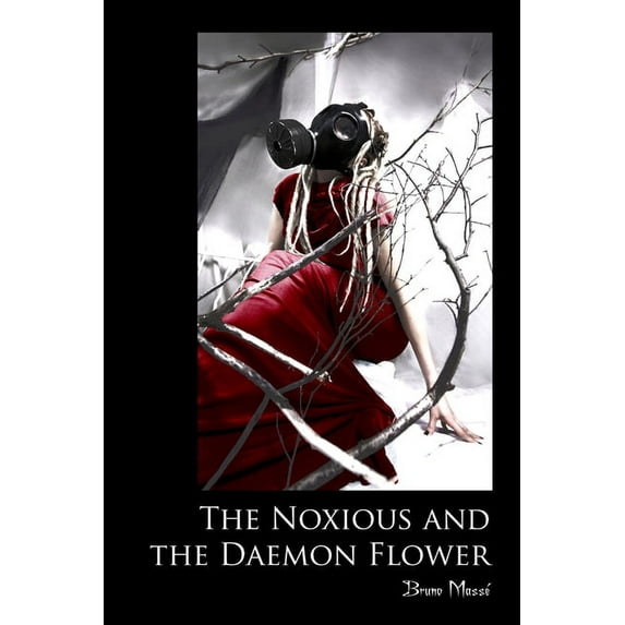 The Noxious and the Daemon Flower, (Paperback)