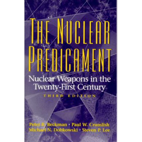 Pre-Owned The Nuclear Predicament: Nuclear Weapons in the Twenty-First Century (Paperback) 0136806384 9780136806387