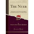 thumbnail image 1 of Pre-Owned The Nuer: A Description of the Modes of Livelihood and Political Institutions of a Nilotic People (Classic Reprint) (Paperback) 1333803125 9781333803124, 1 of 1