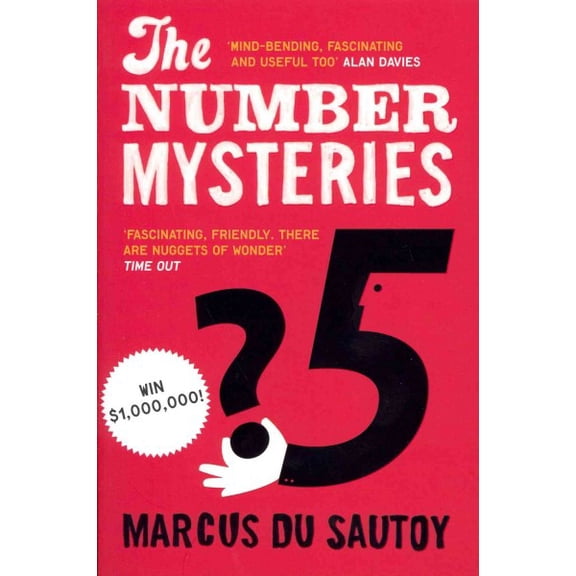 The Number Mysteries: A Mathematical Odyssey Through Everyday Life (Paperback) by Marcus du Sautoy