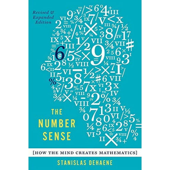 Pre-Owned The Number Sense: How the Mind Creates Mathematics (Revised, Updated) (Paperback) 0199753873 9780199753871