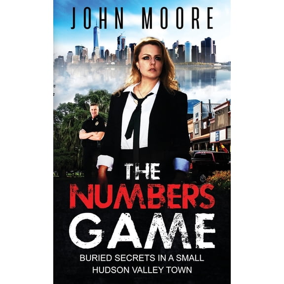 The Numbers Game: Buried Secrets in a Small Hudson Valley Town, (Paperback)