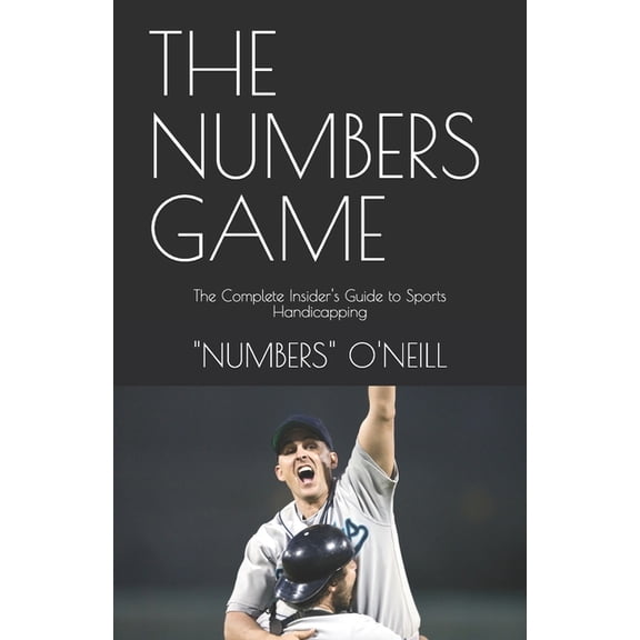 The Numbers Game: The Complete Insider's Guide to Sports Handicapping, (Paperback)