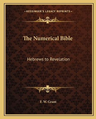 The Numerical Bible: Hebrews to Revelation