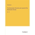 thumbnail image 1 of The Numismatic Chronicle and Journal of the Numismatic Society: Vol. 12, (Paperback), 1 of 1