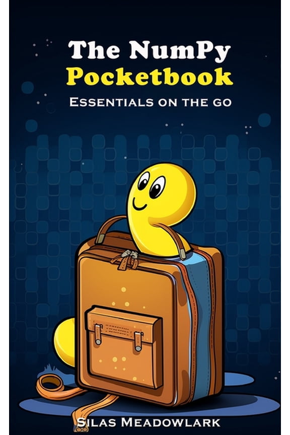The Numpy Pocketbook : Essentials on the Go (Paperback)