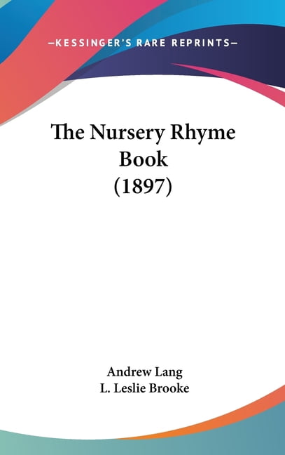 The Nursery Rhyme Book (1897), (Hardcover)