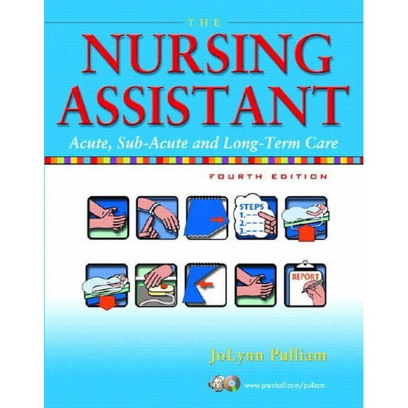 Pre-Owned The Nursing Assistant: Acute, Subacute, and Long-Term Care, 9780131196353, 0131196359, Paperback, 4 edition