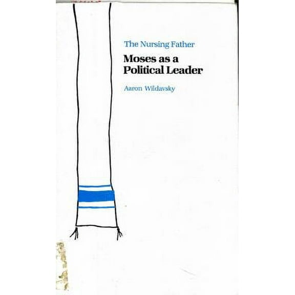 Pre-Owned The Nursing Father: Moses as a Political Leader (Paperback) 0817301690 9780817301699