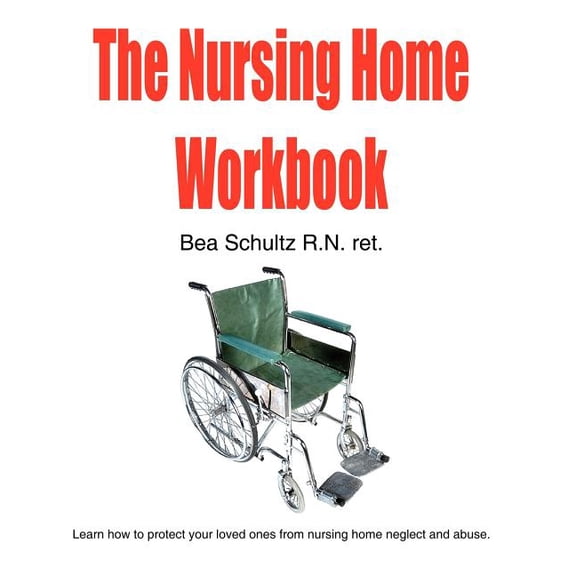 The Nursing Home Workbook, (Paperback)