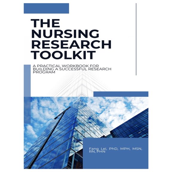 The Nursing Research Toolkit: A Practical Workbook for Building a Successful Research Program: A step-by-step guide to p, (Paperback)