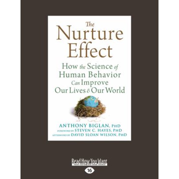 Pre-Owned The Nurture Effect: How the Science of Human Behavior Can Improve Our Lives and Our World (Paperback) 1458793923 9781458793928