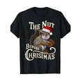 thumbnail image 1 of The Nut Before Christmas Squirrel Funny 220g 100% Cotton T-Shirt, 1 of 7