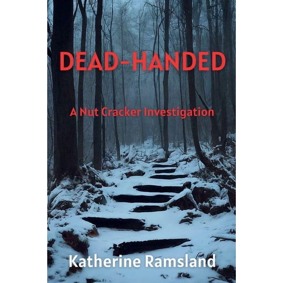 The Nut Cracker Investigations Dead-Handed: The Nut Cracker Investigations, Book 3, (Paperback)