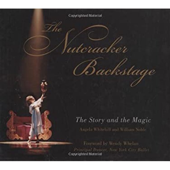 Pre-Owned The Nutcracker Backstage: The Story and the Magic (Hardcover) 0871272644 9780871272645