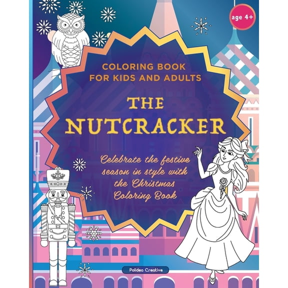 The Nutcracker - Coloring Book for Kids and Adults, (Paperback)