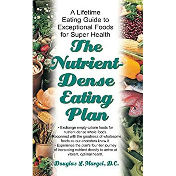 Pre-Owned The Nutrient-Dense Eating Plan: A Lifetime Eating Guide to Exceptional Foods for Super Health (Paperback) 1591200911 9781591200918