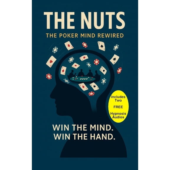 The Nuts: Unshakable Poker Mindset, (Paperback)