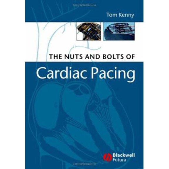 Pre-Owned The Nuts and Bolts of Cardiac Pacing (Nuts and Bolts Series (Replaced by 5113)) (Paperback) 1405132973 9781405132978