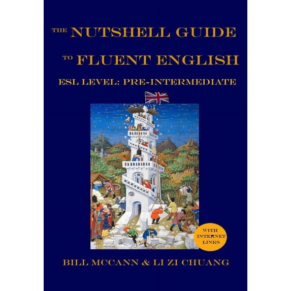 The Nutshell Guide to Fluent English: Volume 1: ESL Pre-Intermediate