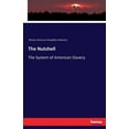 thumbnail image 1 of The Nutshell: The System of American Slavery, (Paperback), 1 of 1