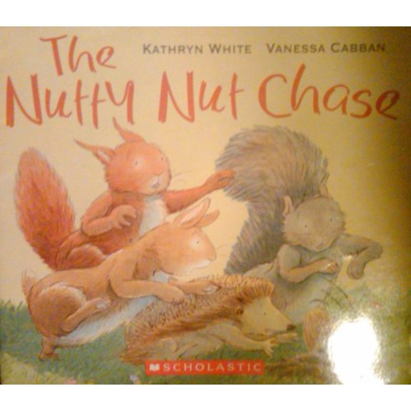 Pre-Owned The Nutty Nut Chase (Paperback) 0439824044 9780439824040
