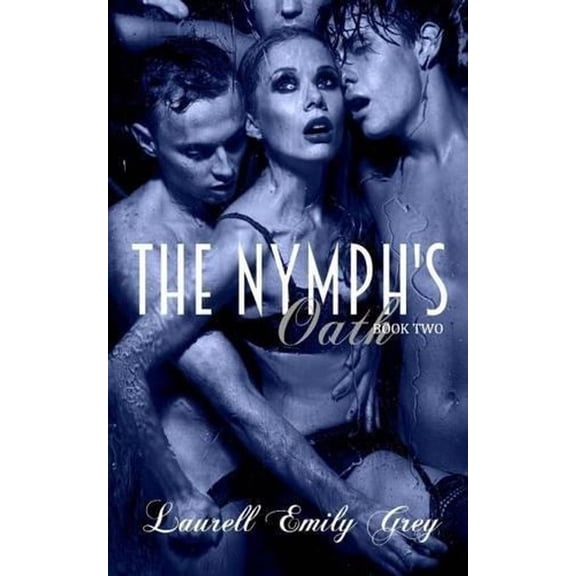 The Nymph's Oath: The Nymph's Oath Book Two (Paperback)