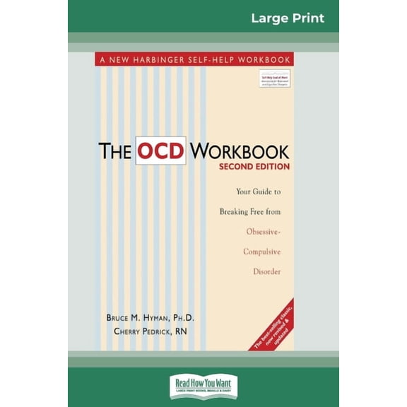 The OCD Workbook: 2nd Edition: Your Guide to Breaking Free from Obsessive-Compulsive Disorder (16pt Large Print Edition), (Paperback)