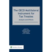 The OECD Multilateral Instrument for Tax Treaties Analysis and Effects, Hardcover
