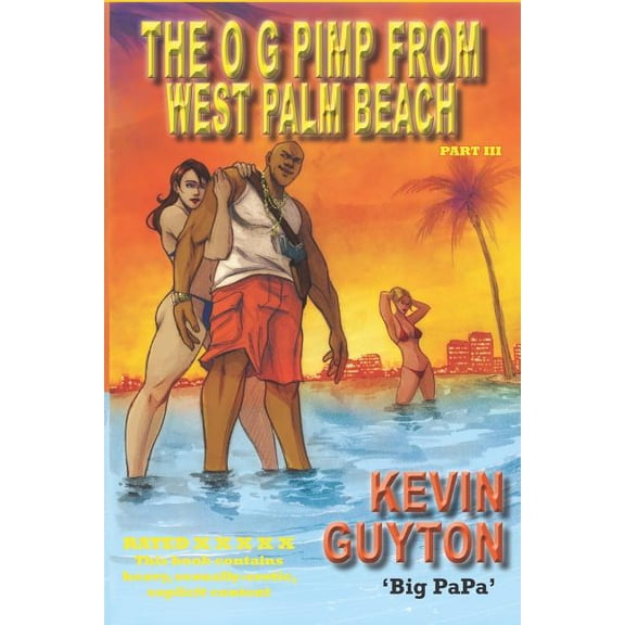 The OG Pimp From West Palm Beach Part III Paperback 1795654473 9781795654470 Kevin Guyton