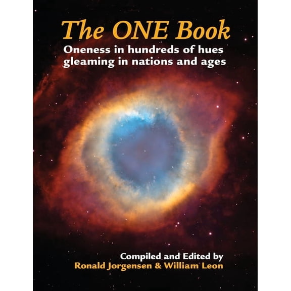 The ONE Book: Oneness in Hundreds of Hues Gleaming in Nations and Ages, (Paperback)