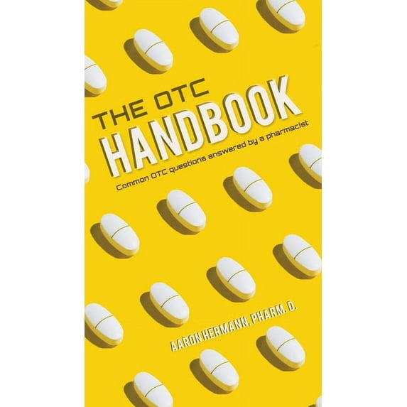Allergy Cough Cold Medicine Advice Book "The OTC Handbook" Medication Guide. Flu, GI, Skin & MORE!, (Hardcover)