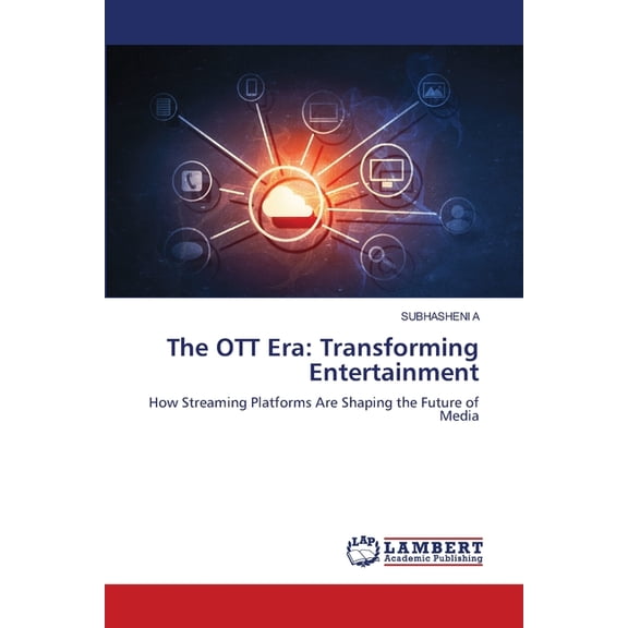 The OTT Era: Transforming Entertainment, (Paperback)