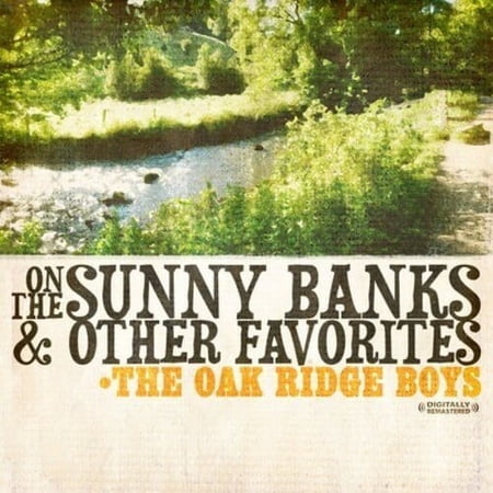 The Oak Ridge Boys - On the Sunny Banks & Other Favorites - Music & Performance - CD