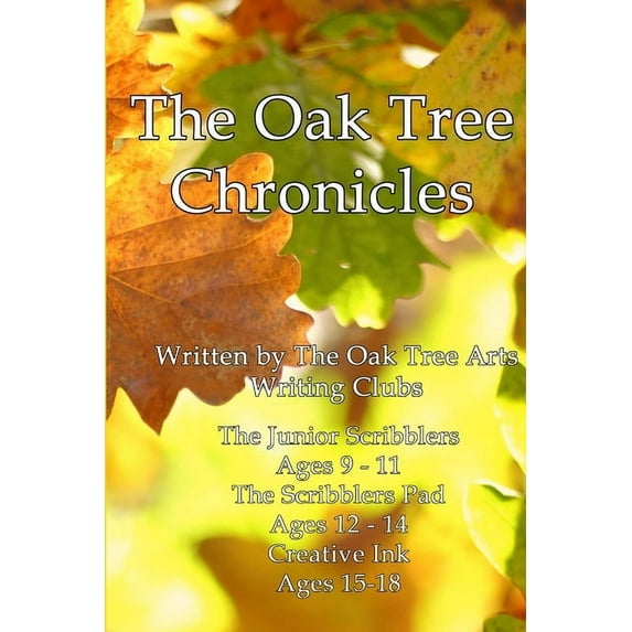 The Oak Tree Chronicles, (Paperback)