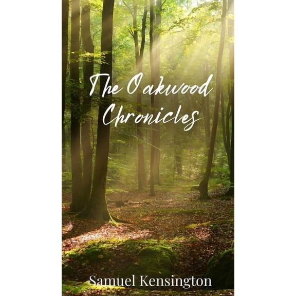 The Oakwood Chronicles, (Hardcover)