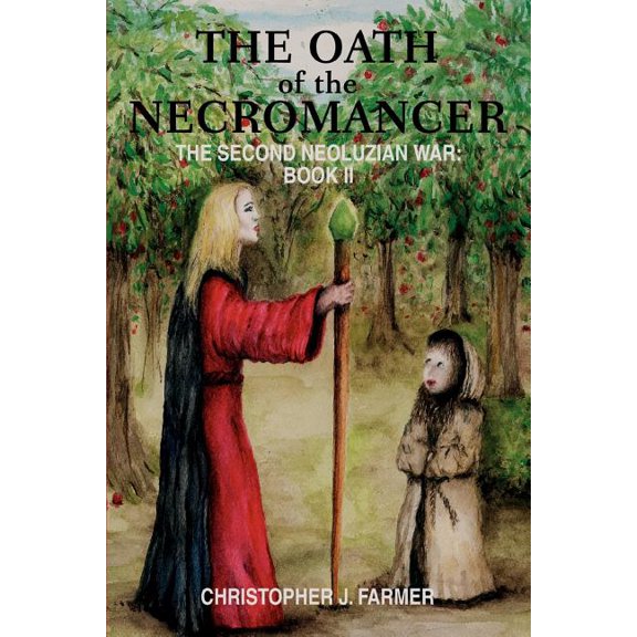 The Oath of the Necromancer: The Second Neoluzian War: Book II, (Paperback)