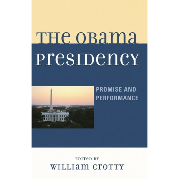 Obama Presidency: Promise and Performance, (Paperback)