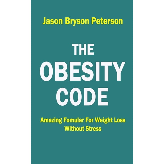 The Obesity Code: Amazing Formular for Weight Loss Without Stress