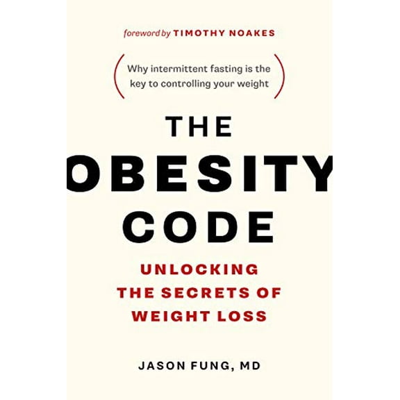 Pre-Owned The Obesity Code: Unlocking the Secrets of Weight Loss (Why Intermittent Fasting Is the Key to Controlling Your Weight) (Paperback) 1771641258 9781771641258